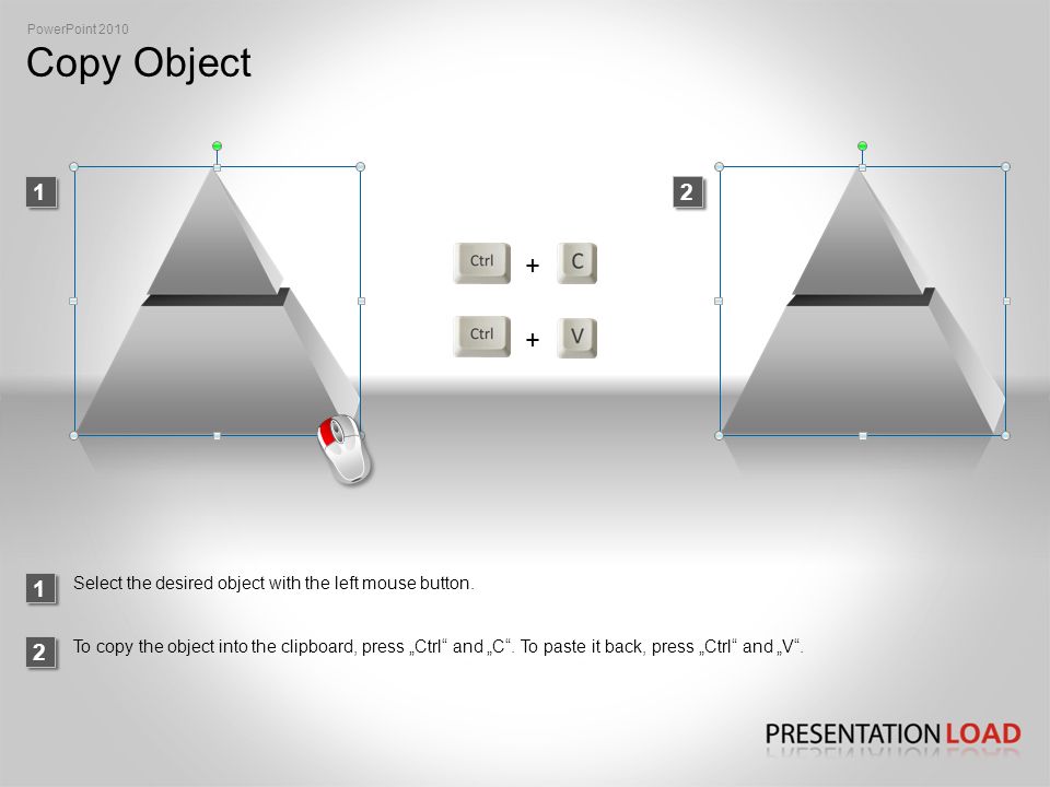 Copy Object PowerPoint Select the desired object with the left mouse button.