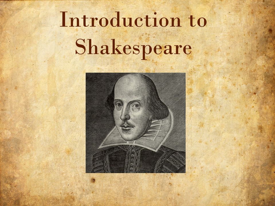 1 10/14/2015 Introduction to Shakespeare