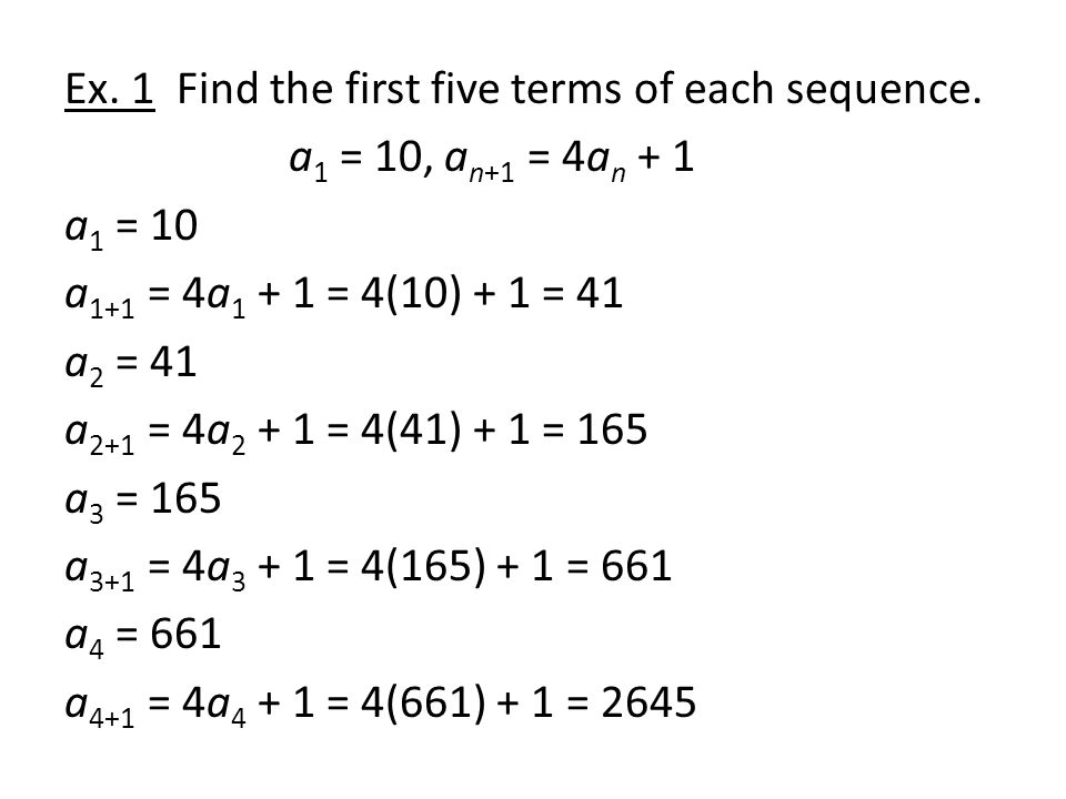 Ex. 1 Find the first five terms of each sequence.
