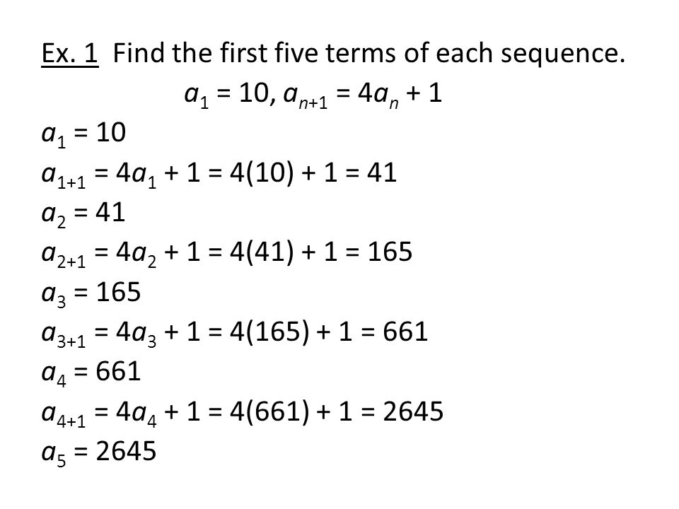 Ex. 1 Find the first five terms of each sequence.