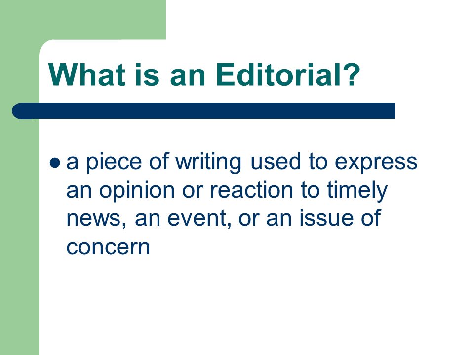 What is an Editorial.