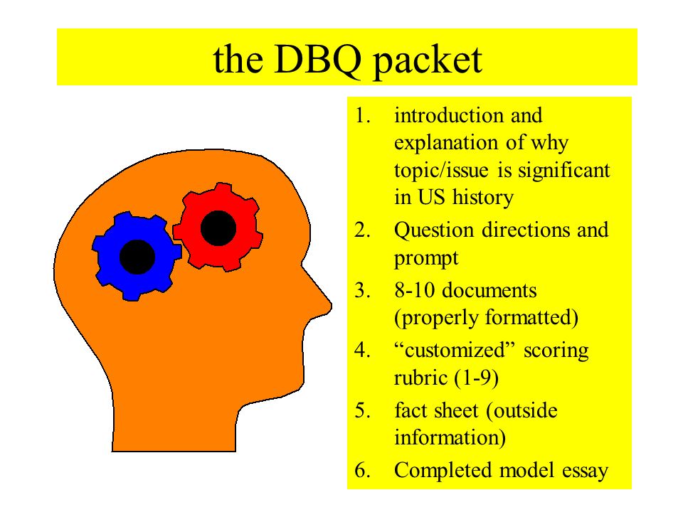 REQUIREMENTS DBQ packet is worth 200 points, due Friday March 1, 2013 (end of week #12)