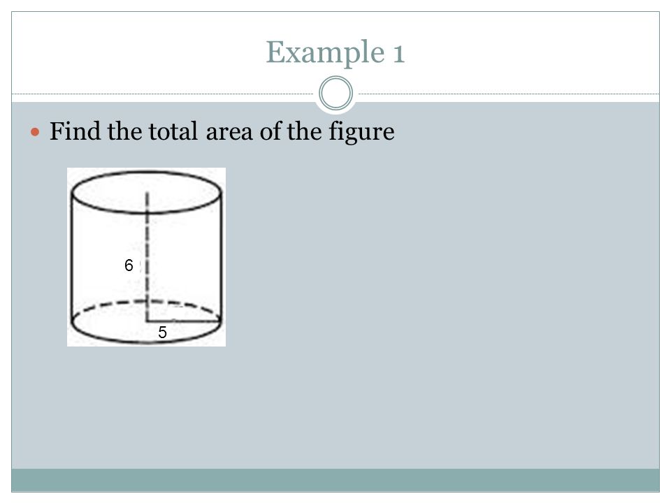 Example 1 Find the total area of the figure 5 6