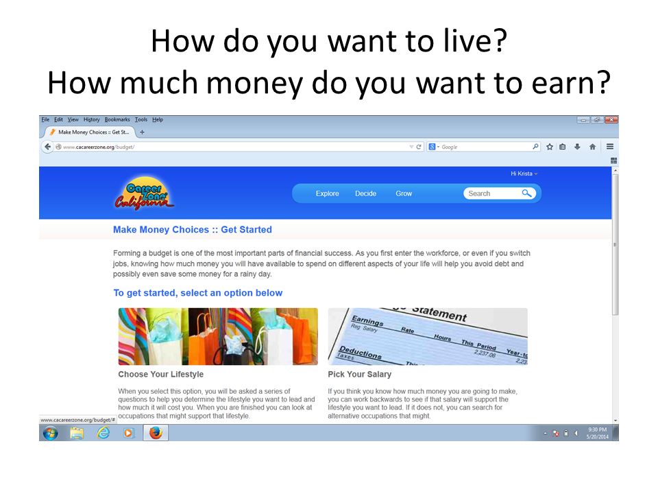 How do you want to live How much money do you want to earn