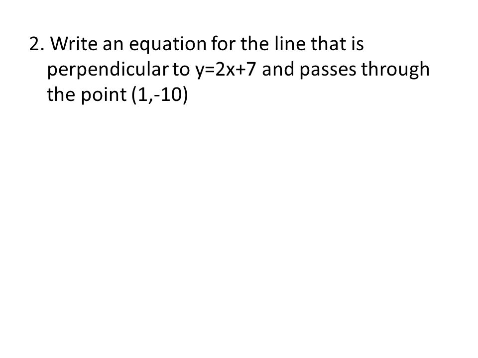 Aim How Do We Write Equations Of Lines Parallel Or Perpendicular 6 2