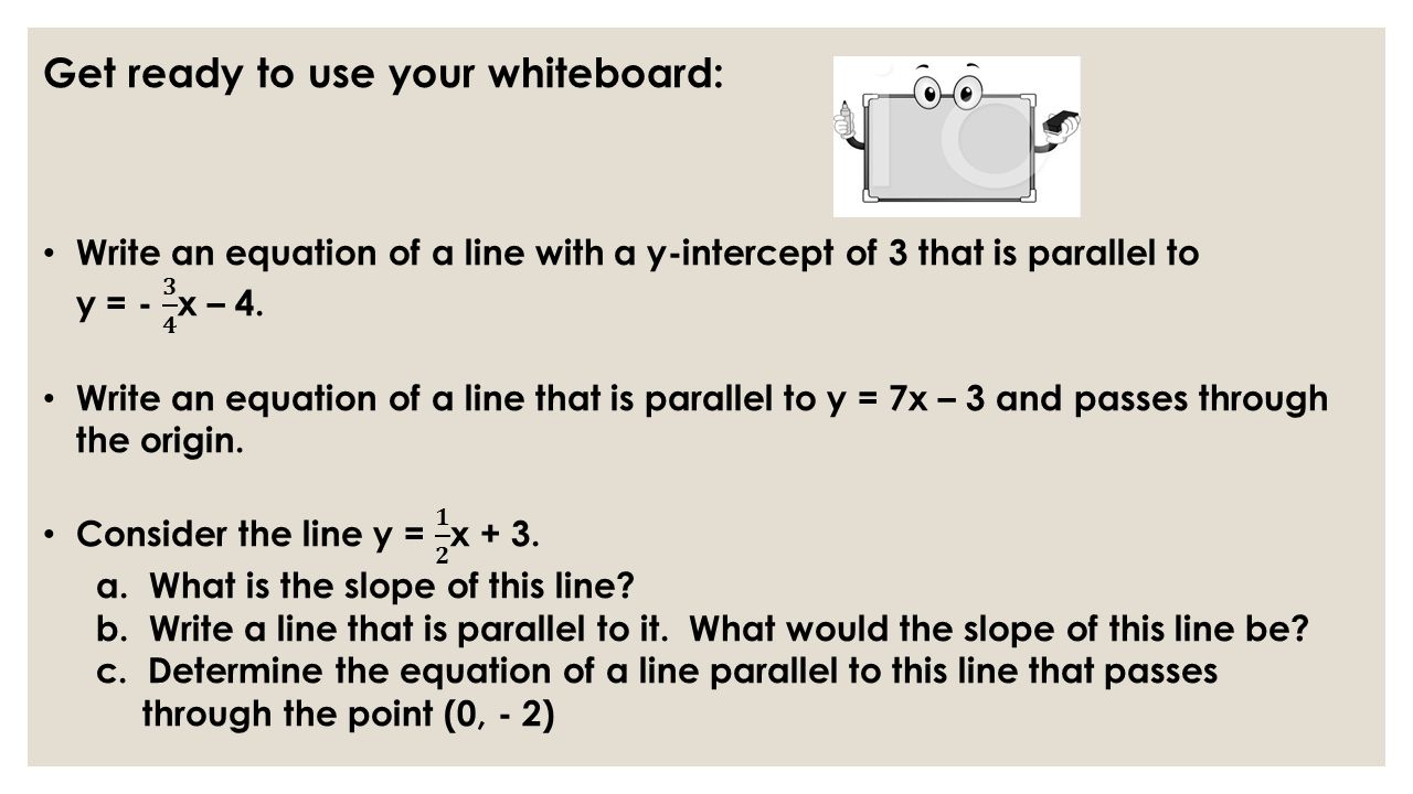 Parallel And Perpendicular Lines What Is The Slope Y 8 Now Complete The Second Section Of Your Worksheet 7 12 Discovering Perpendicular Lines You Will Have About 10 Minutes Be Ready To Articulate