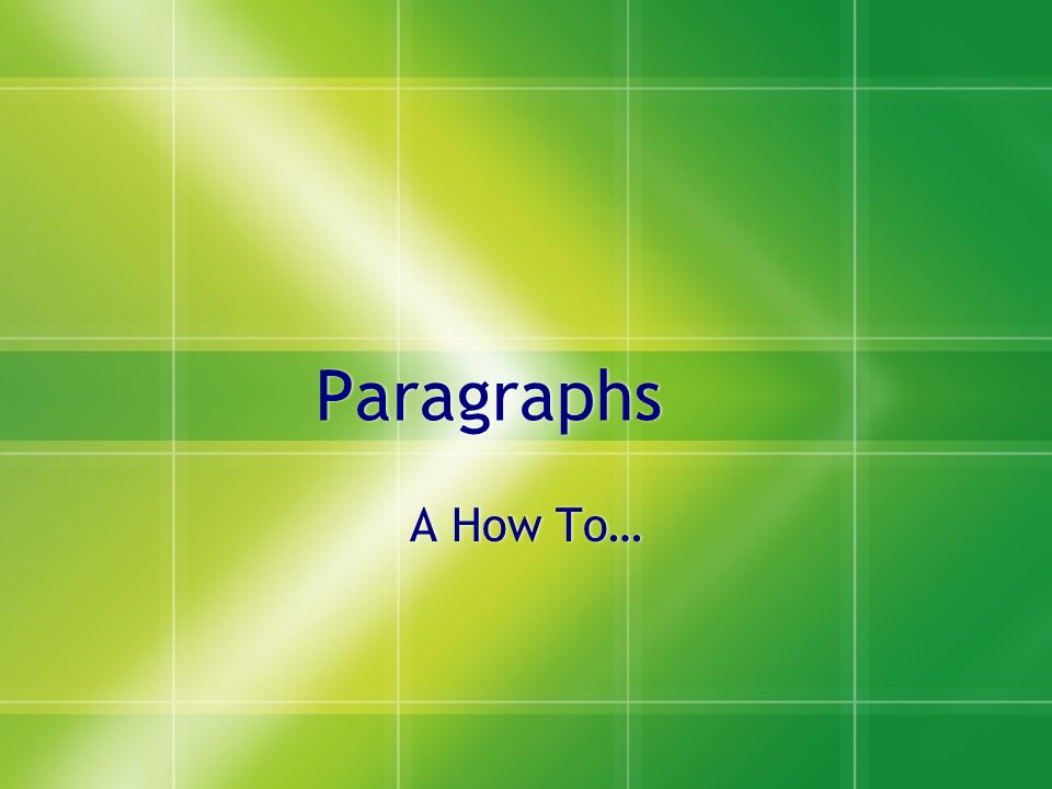 Paragraphs A How To…