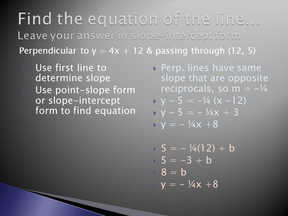 1. Use first line to determine slope 2.