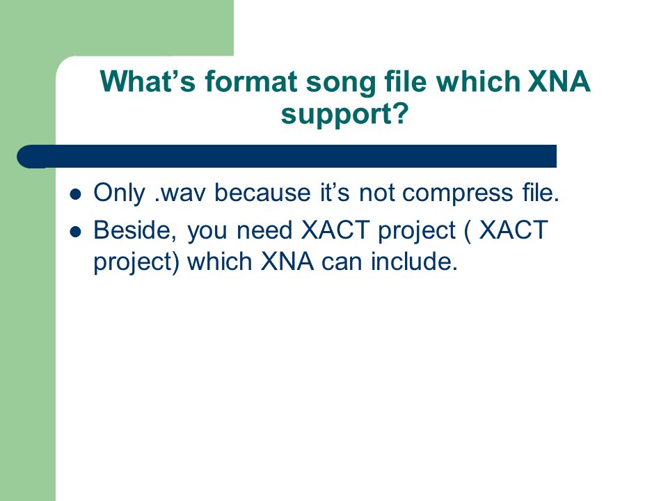 xna basic xact tool whats format song file which xna support only basic song format