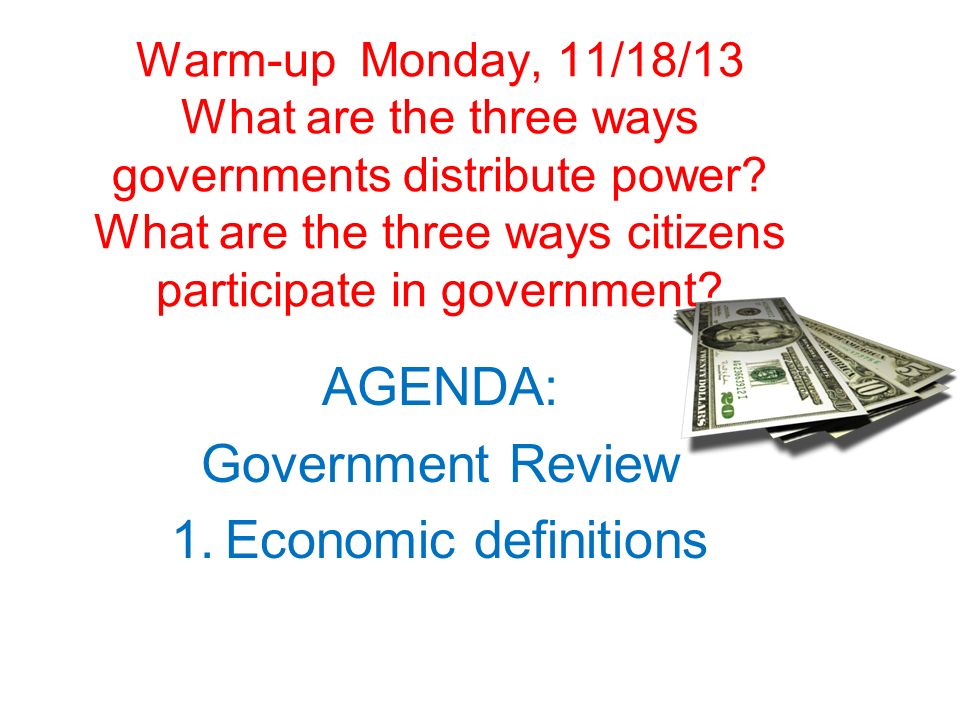 Warm-up Monday, 11/18/13 What are the three ways governments distribute power.