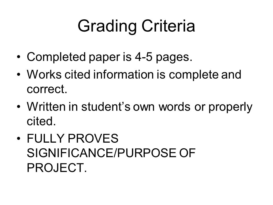 Grading Criteria Completed paper is 4-5 pages. Works cited information is complete and correct.