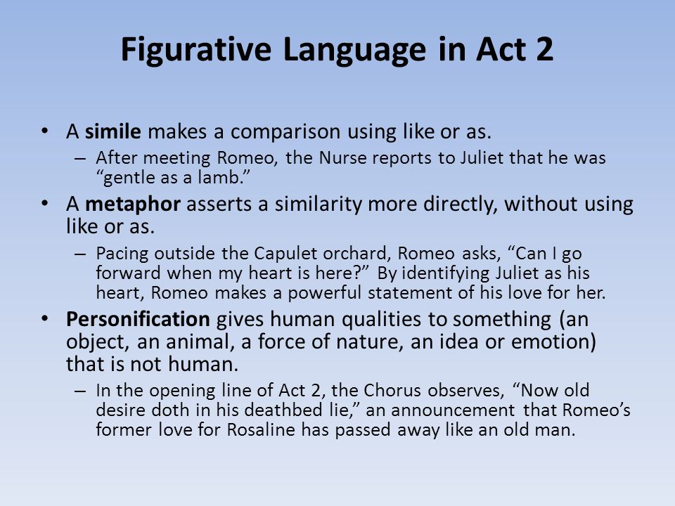 Figurative Language in Act 2 A simile makes a comparison using like or as.
