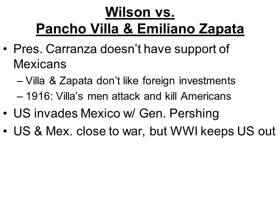 Wilson vs. Pancho Villa & Emiliano Zapata Pres.