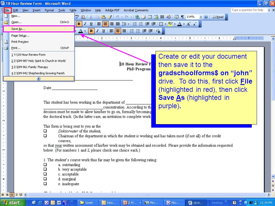 Create or edit your document then save it to the gradschoolforms$ on john drive.