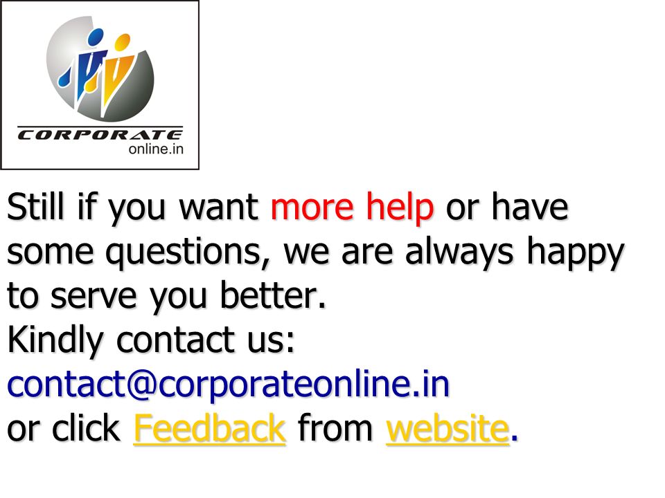 Still if you want more help or have some questions, we are always happy to serve you better.