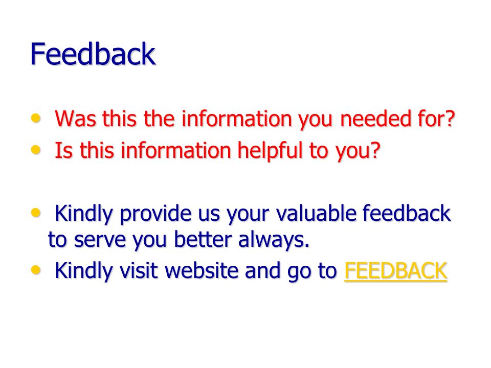 Feedback Was this the information you needed for. Was this the information you needed for.