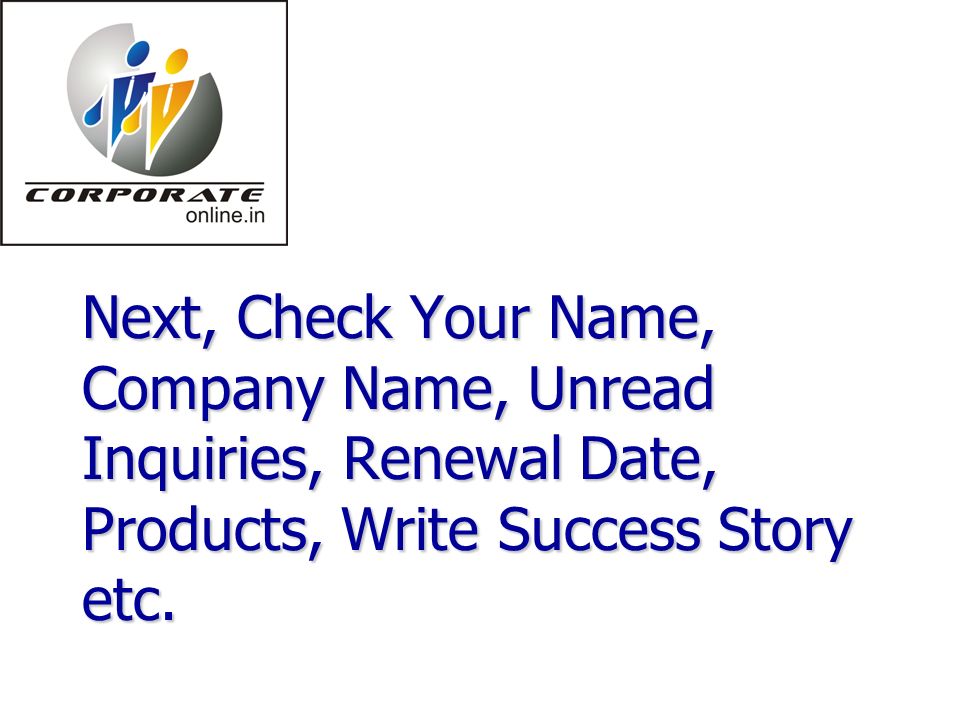 Next, Check Your Name, Company Name, Unread Inquiries, Renewal Date, Products, Write Success Story etc.