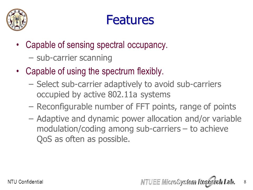 NTU Confidential 8 Features Capable of sensing spectral occupancy.