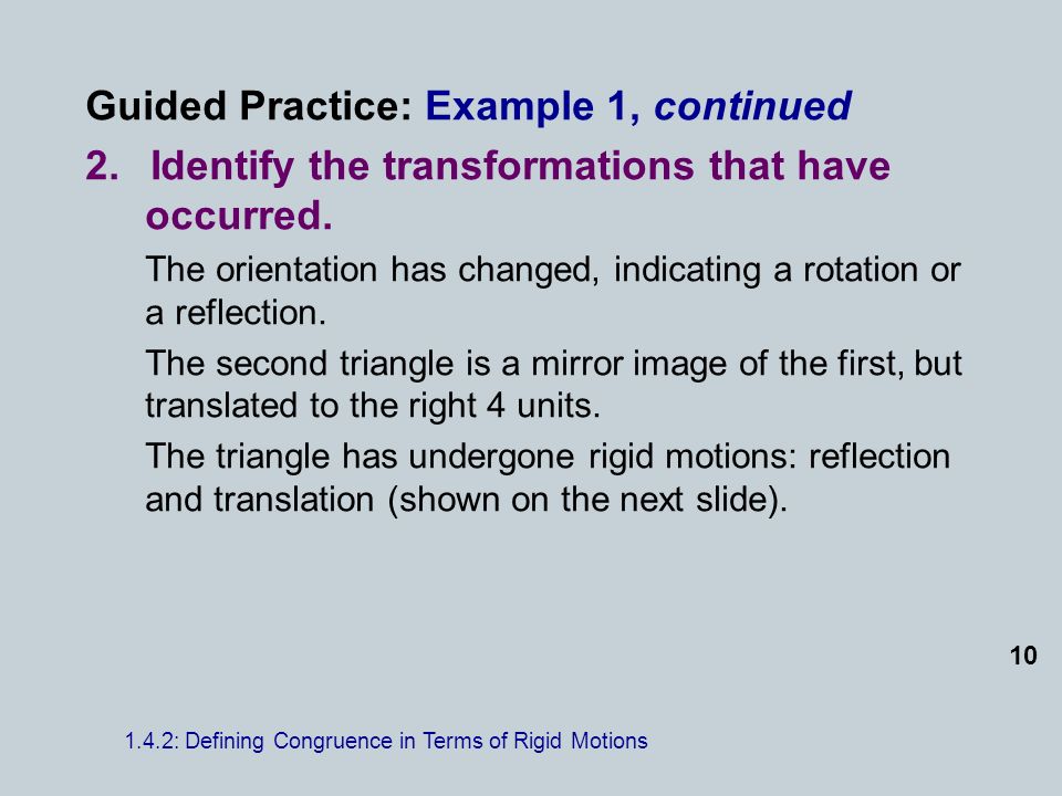 Guided Practice: Example 1, continued 2.Identify the transformations that have occurred.