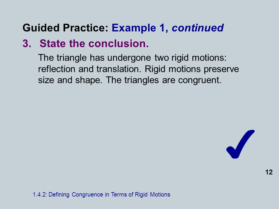 Guided Practice: Example 1, continued 3.State the conclusion.