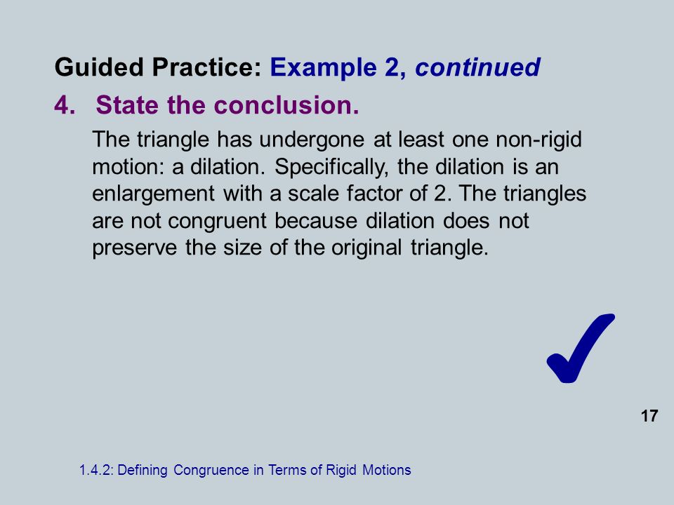 Guided Practice: Example 2, continued 4.State the conclusion.
