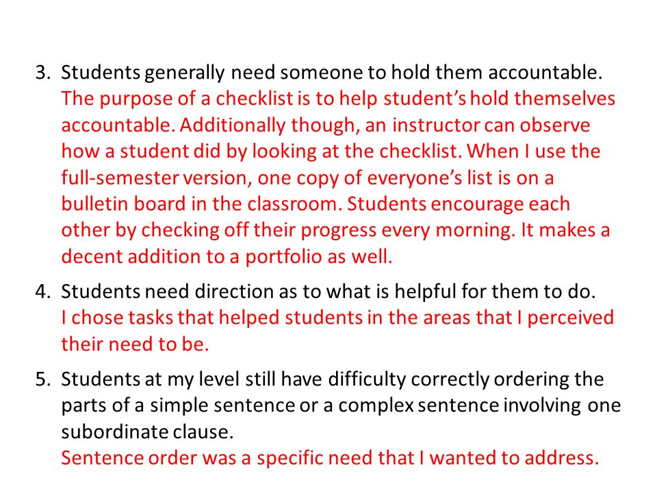 3.Students generally need someone to hold them accountable.