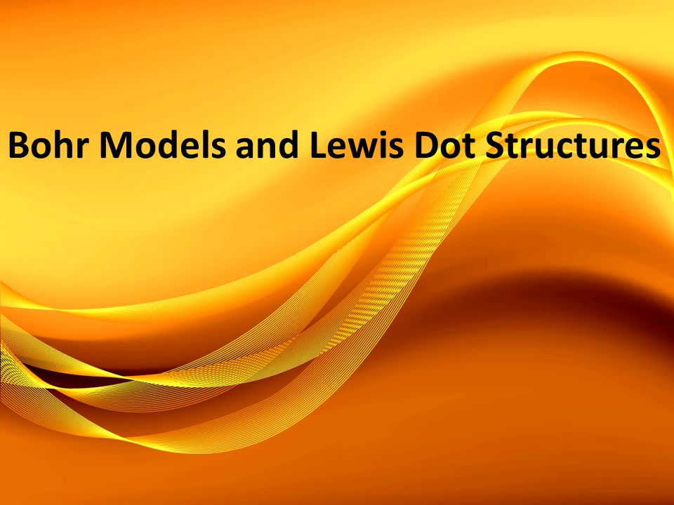 Bohr Models and Lewis Dot Structures