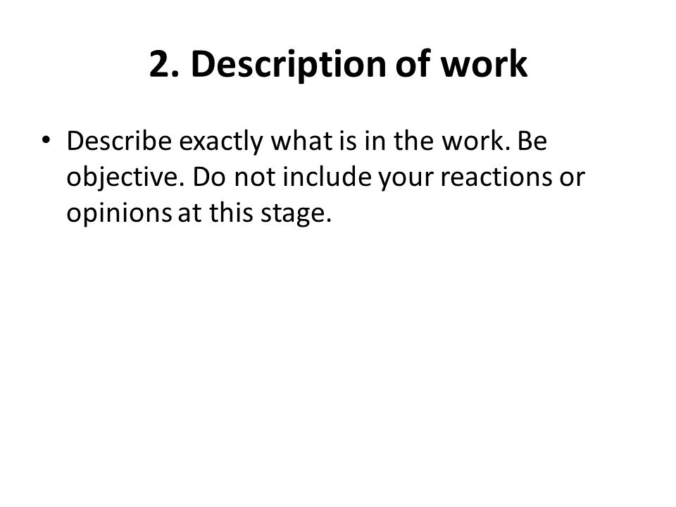 2. Description of work Describe exactly what is in the work.