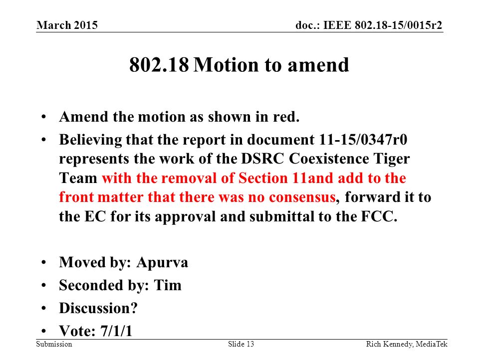 doc.: IEEE /0015r2 Submission Motion to amend Amend the motion as shown in red.