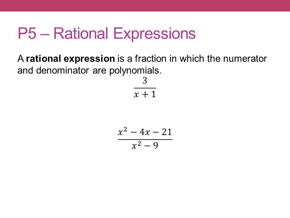 P5 – Rational Expressions