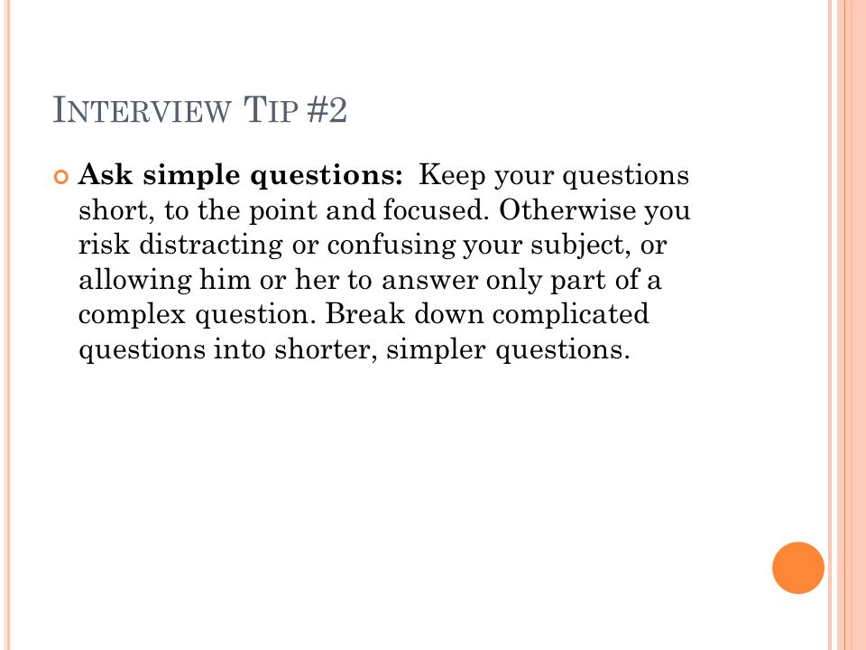I Nterview T Echniques A Udio Nalysis As You Listen Write Down I Nterview T Ip 2 Ask Simple Questions Keep Your Short To