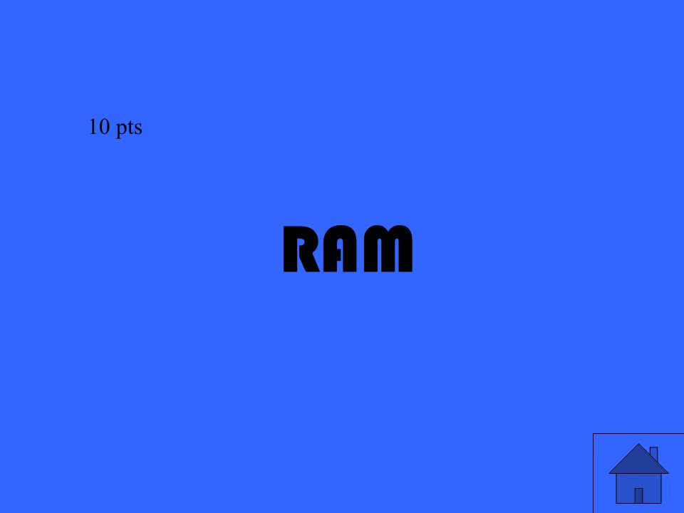 45 RAM 10 pts
