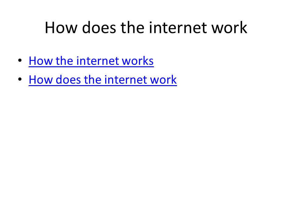 How does the internet work How the internet works How does the internet work