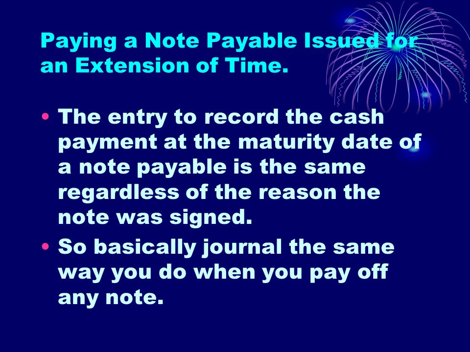 Paying a Note Payable Issued for an Extension of Time.
