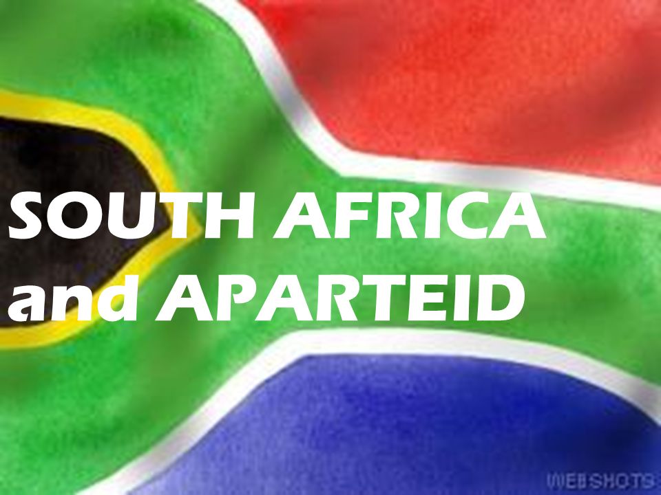 SOUTH AFRICA and APARTEID