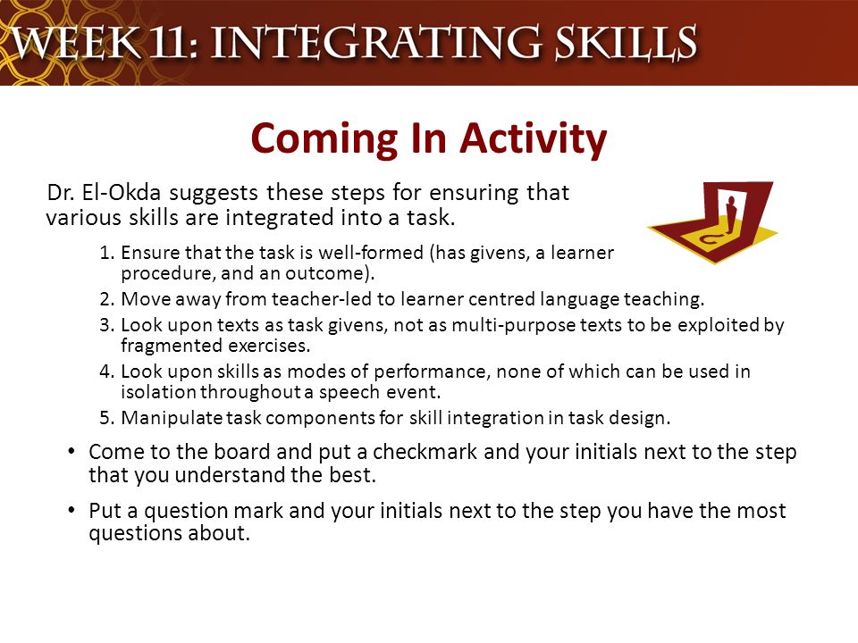 Dr. El-Okda suggests these steps for ensuring that various skills are integrated into a task.