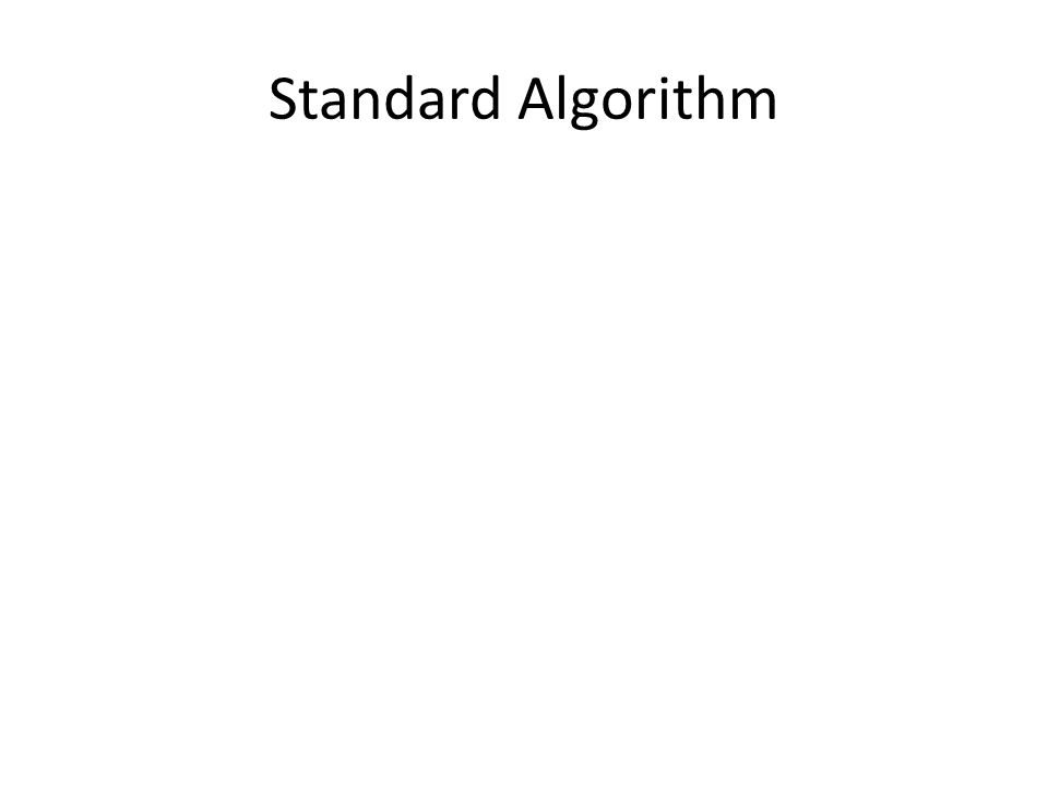 Standard Algorithm