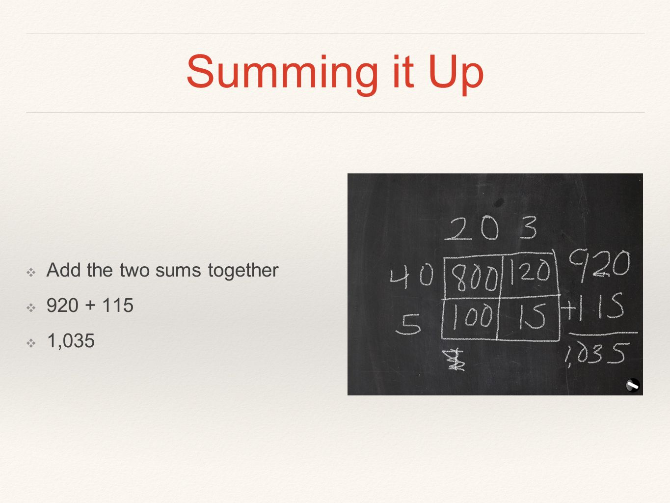 Summing it Up ❖ Add the two sums together ❖ ❖ 1,035