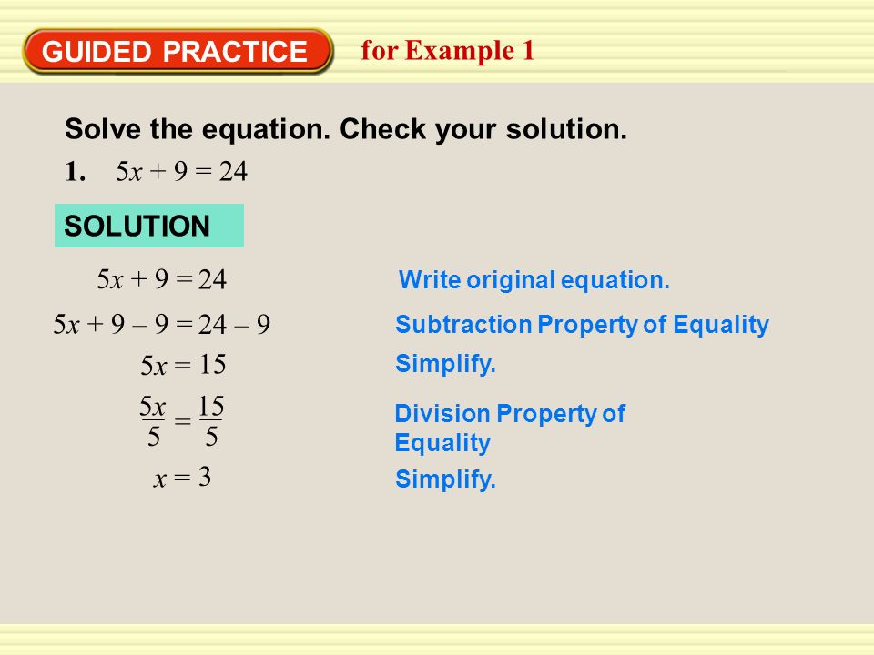 GUIDED PRACTICE for Example 1 Solve the equation. Check your solution.