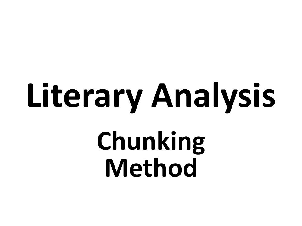 Literary Analysis Chunking Method