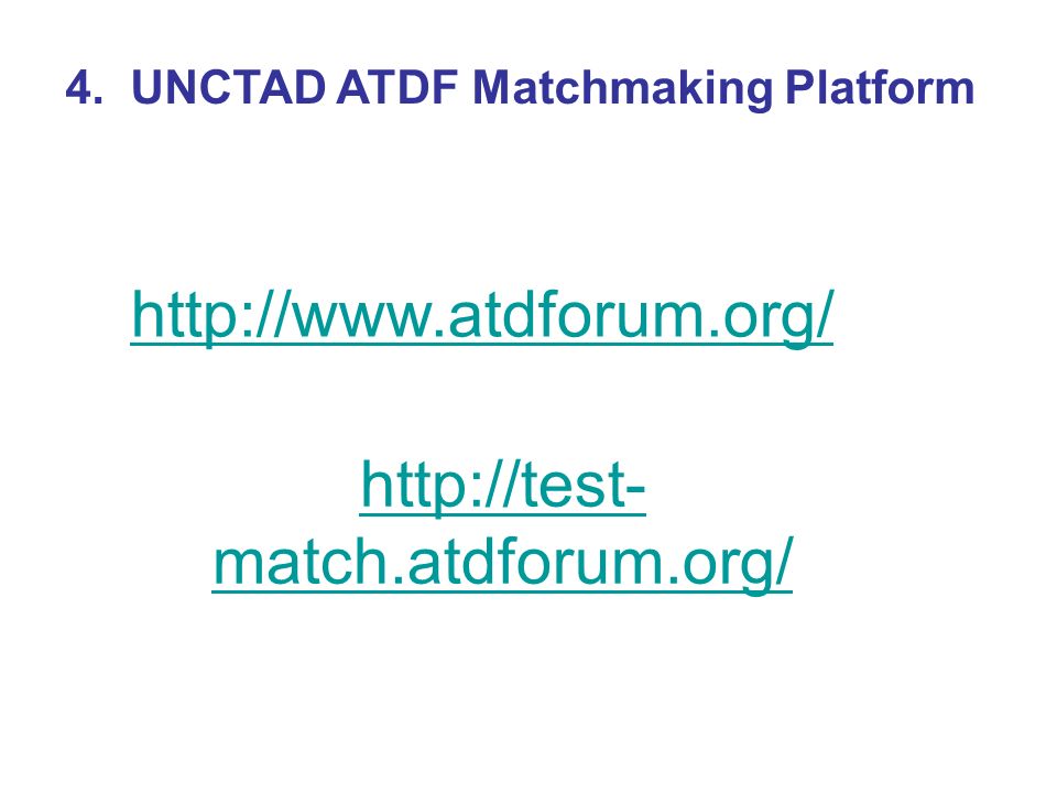 4. UNCTAD ATDF Matchmaking Platform   match.atdforum.org/