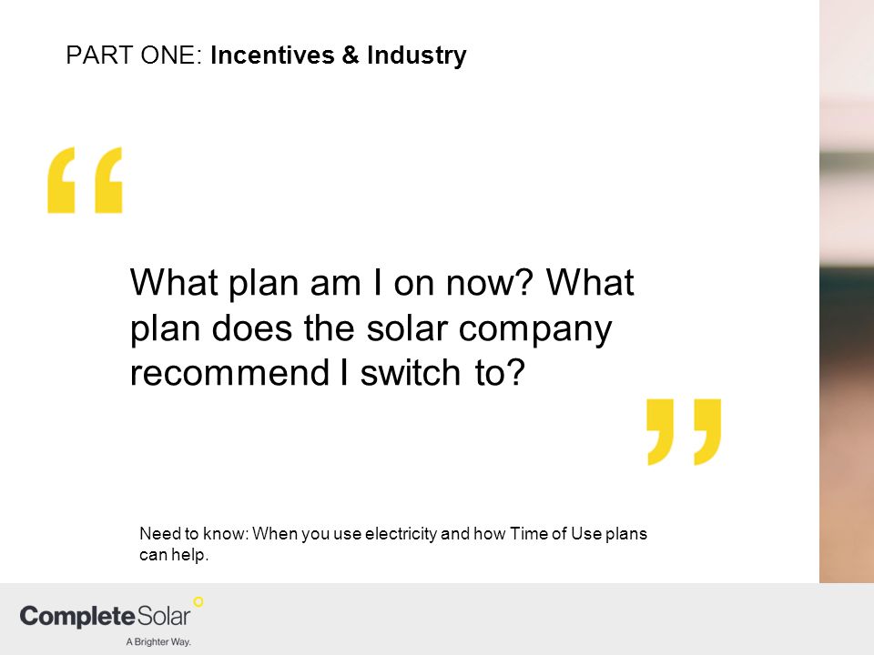 What plan am I on now. What plan does the solar company recommend I switch to.