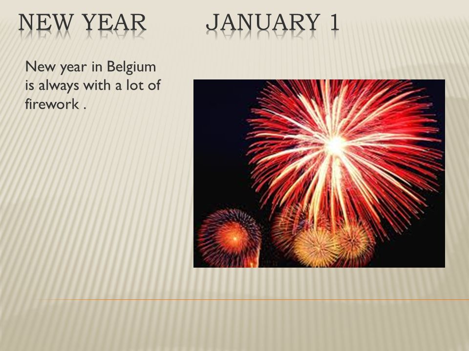 New year in Belgium is always with a lot of firework.