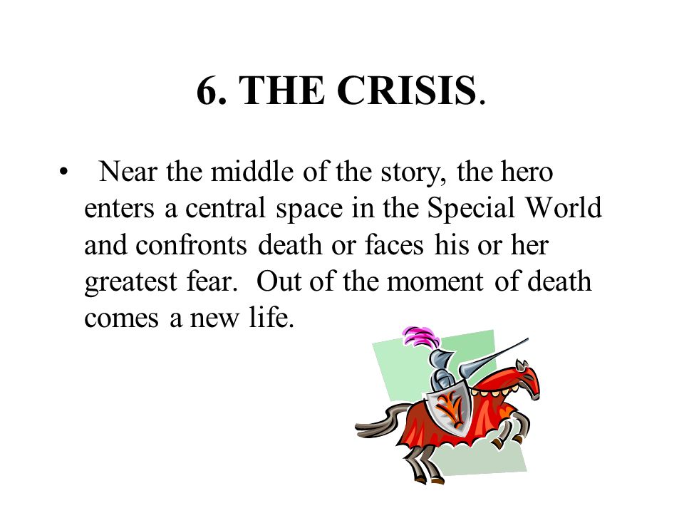 6. THE CRISIS.