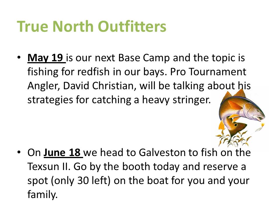 True North Outfitters May 19 is our next Base Camp and the topic is fishing for redfish in our bays.