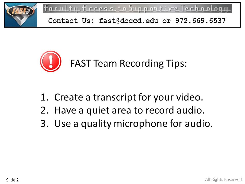 All Rights Reserved 1.Create a transcript for your video.