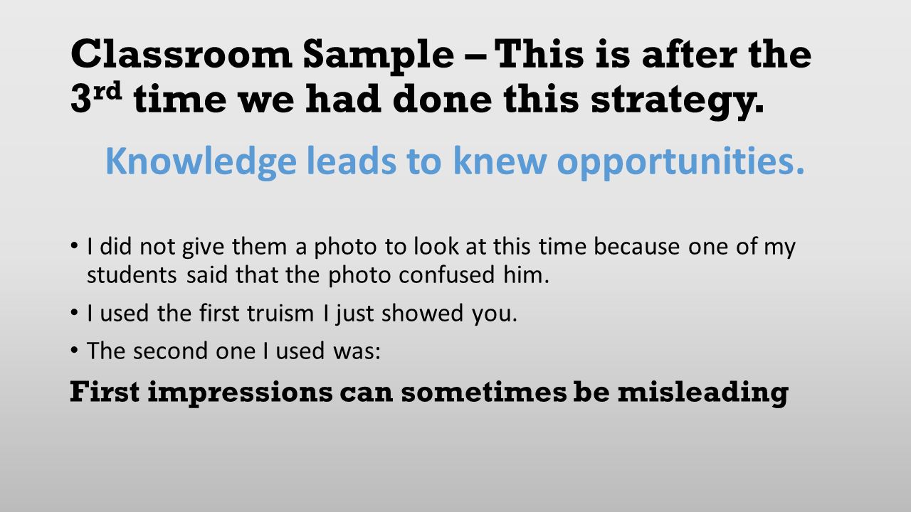 Classroom Sample – This is after the 3 rd time we had done this strategy.