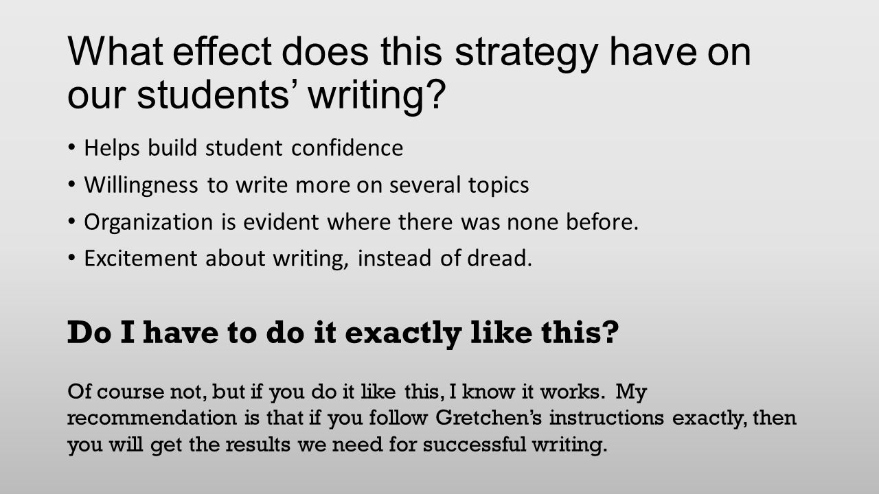 What effect does this strategy have on our students’ writing.
