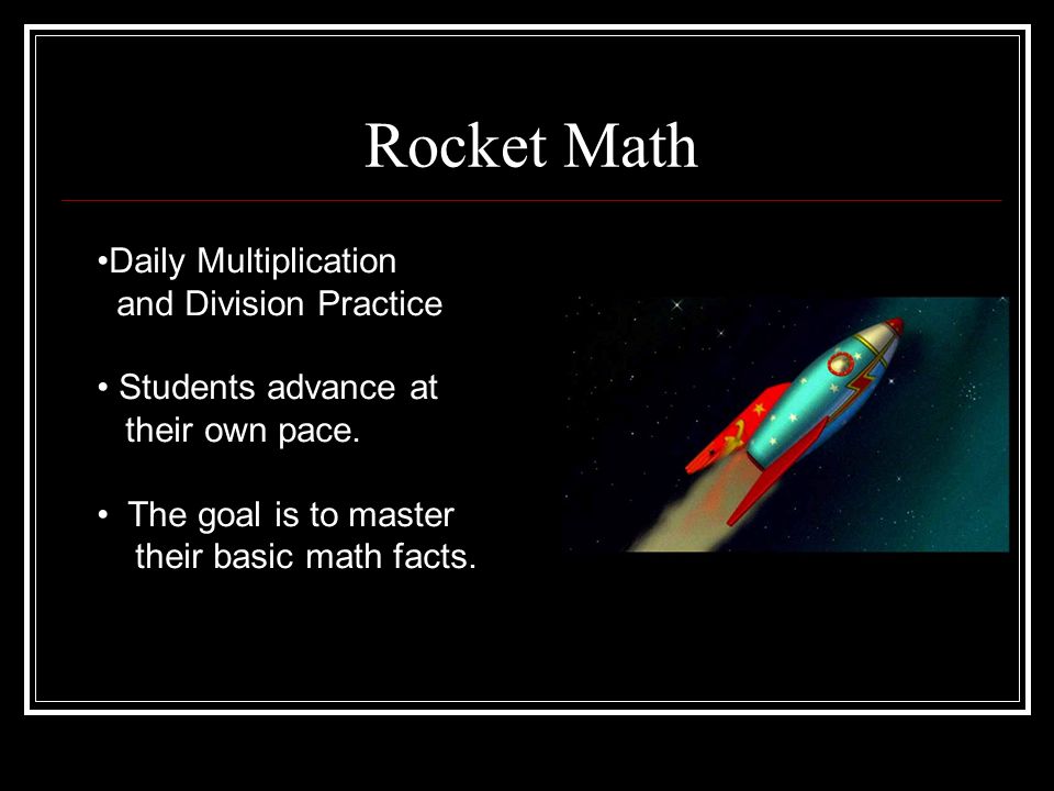 Rocket Math Daily Multiplication and Division Practice Students advance at their own pace.