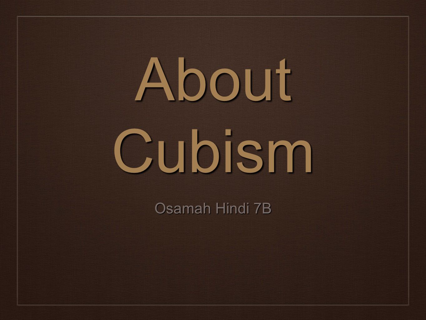 About Cubism Osamah Hindi 7B